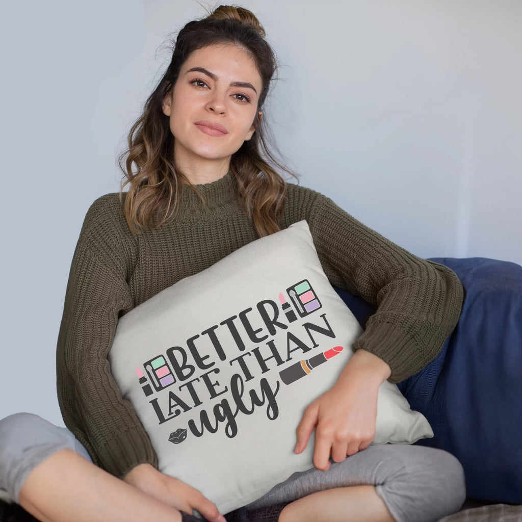 Better Late Than Ugly w/ Eyeshadow Palettes, Pink Lipsticks & Red Lipstick Design - Beauty Themed Merch for Makeup Artist / Cosmetologist, Gift for Makeup Lovers, Pillow Cover, Ivory 18X18 IN