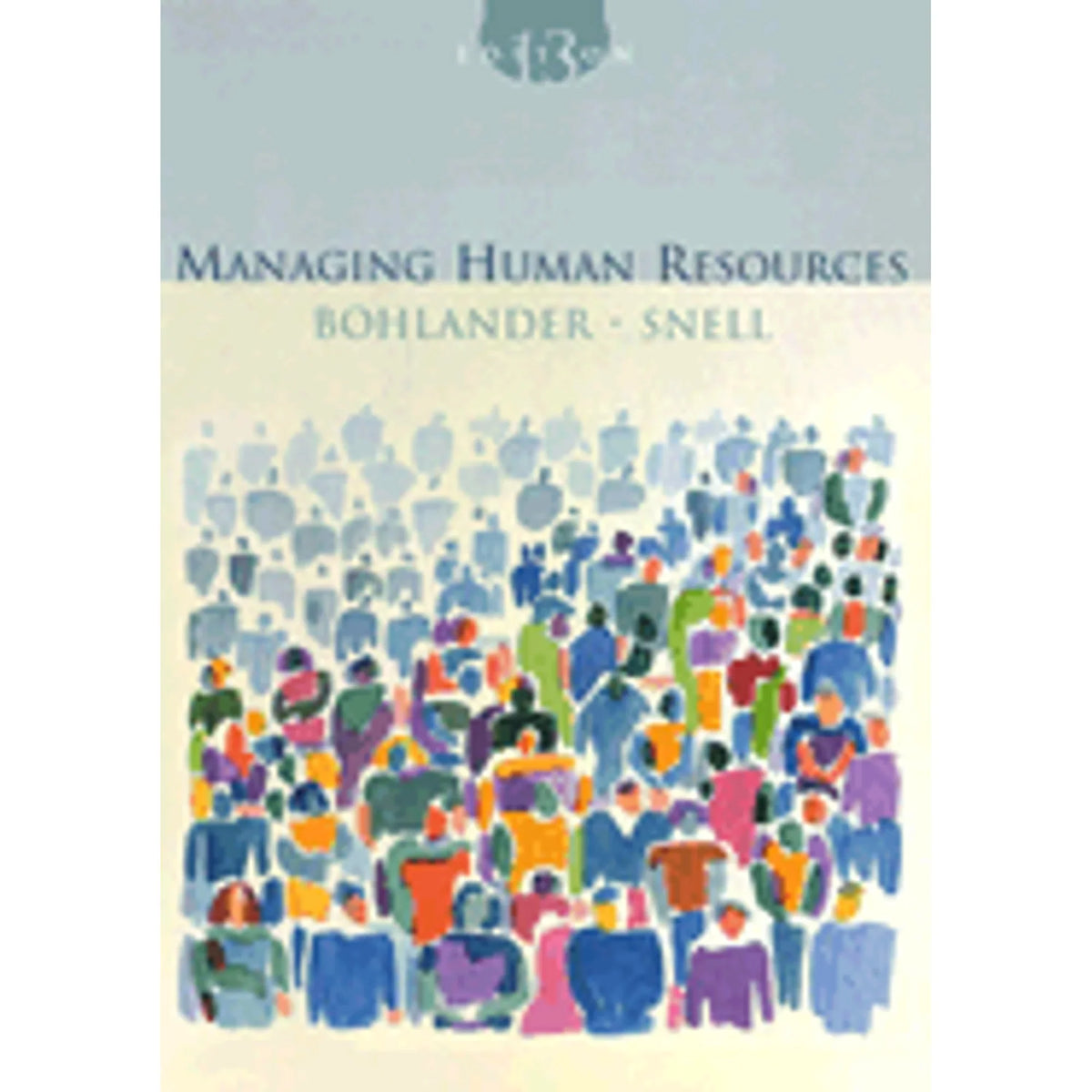 Pre-Owned Managing Human Resources (Hardcover 9780324184051) by George W Bohlander, Sizecott Sizenell